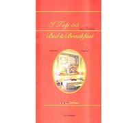 I Top 55 in Italia. Bed & Breakfast Gold Guide Caffèlletto 2006 - [Le Lettere]
