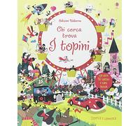 I topini. Chi cerca trova. Con adesivi. Ediz. illustrata