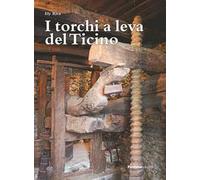 I torchi a leva del Ticino