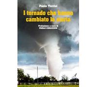 I tornado che hanno cambiato la storia