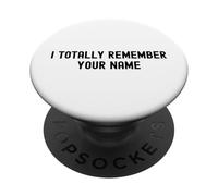 I Totally Remember Your Name White Lie Party Divertente Sarcastico PopSockets PopGrip Adesivo