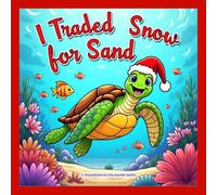 I Traded Snow For Sand: A Christmas Coloring Book