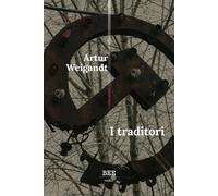 I traditori [Paperback] [Nov 12, 2025] Weigandt, Artur and Geri, Giuliano