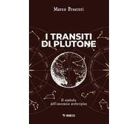 I transiti di Plutone. Il simbolo dell'inconscio archetipico - 20