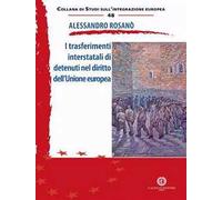 I trasferimenti interstatali di detenuti nel diritto dell'Unione europea