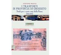 I trasporti in provincia di Grosseto. Studi per i cento anni della Rama (1913-2013)