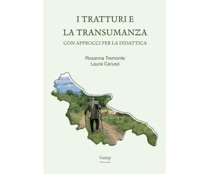 I tratturi e la transumanza: Con approcci per la didattica