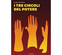 I tre circoli del potere. Nuova ediz.