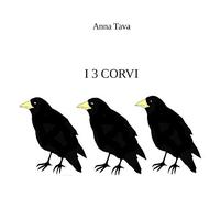 I tre corvi. Ediz. illustrata