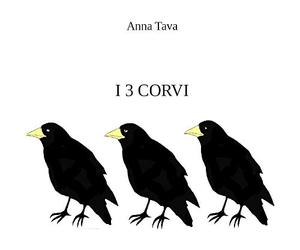 I tre corvi. Ediz. illustrata