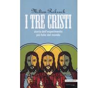 I tre Cristi. Storia dell'esperimento più folle del mondo - 2012