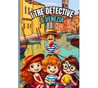 I Tre Detective: A Venezia