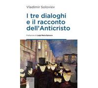 I tre dialoghi e il racconto dell'anticristo