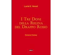 I tre doni della regina del Drappo rosso