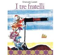 I tre fratelli. Nuova ediz.