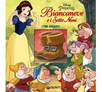 I tre giganti. Biancaneve e i sette nani. Disney princess. Ediz. a colori