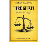 I tre giusti: Giustizia oltre la legge