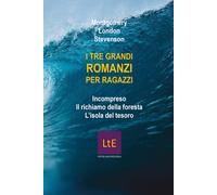 I tre grandi romanzi per ragazzi di Florence Montgomery, Jack London, Robert Lou