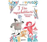 I tre moschettieri, vent'anni prima. Ediz. a colori