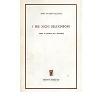 I tre occhi dell'Editore. Saggi di Storia dell'Editoria
