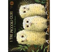 I tre piccoli gufi. Ediz. a colori