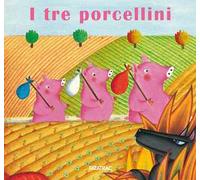 I tre porcellini. Ediz. a colori
