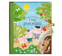 I tre porcellini. Fiabe a tuttotondo