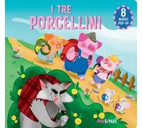 I tre porcellini. Fiabe pop up. Ediz. a colori