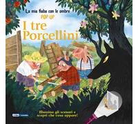 I tre porcellini. La mia fiaba con le ombre pop-up. Ediz. a colori