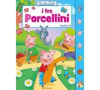 I tre porcellini. Le mie fiabe. Ediz. a colori