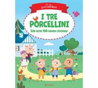 I tre porcellini. Le mie fiabestickers. Ediz. a colori