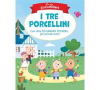 I tre porcellini. Le mie fiabestickers. Ediz. a colori