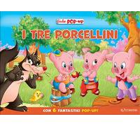 I tre porcellini. Le mie prime fiabe pop-up. Ediz. a colori
