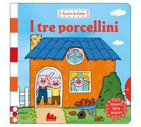 I tre porcellini. Scorri le fiabe. Ediz. a colori