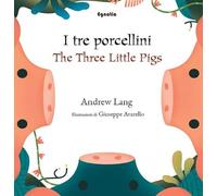 I tre porcellini-The three little pigs. Ediz. bilingue