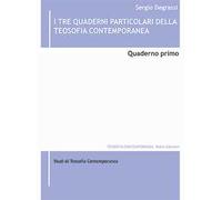 I tre quaderni particolari della teosofia contemporanea. Vol. 1