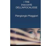 I TRE (racconti) DELL'APOCALISSE