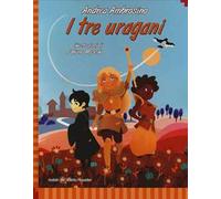 I tre uragani. Ediz. italiana e inglese