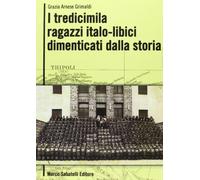 I tredicimila ragazzi italo libici dimenticati dalla storia