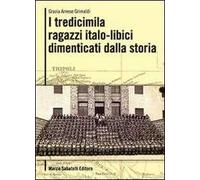 I tredicimila ragazzi italo libici dimenticati dalla storia