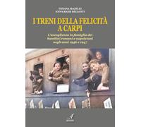 I Treni Della Felicità A Carpi. L'Accoglienza In Famiglia Dei Bambini Romani E N