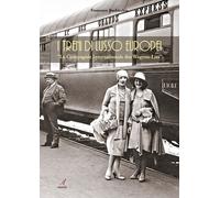 I treni europei di lusso. «La Compagnie Internationale des Wagons-Lits»