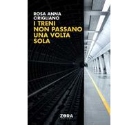 I treni non passano una volta sola