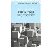 I trentenni. La generazione del labirinto. Colloqui con Isabelle Vial