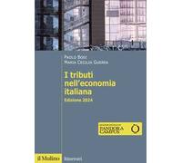 I TRIBUTI NELL'ECONOMIA ITALIANA - EDIZIONE 2024 - BOSI PAOLO, GUERRA MARIA