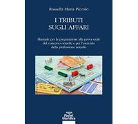 I tributi sugli affari. Manuale per la preparazione alla prova orale del concorso notarile e per l’esercizio della professione notarile