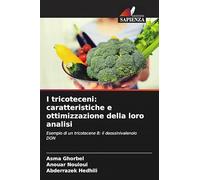 I tricoteceni: caratteristiche e ottimizzazione della loro analisi: Esempio di un tricotecene B: il deossinivalenolo DON