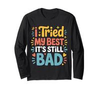 I Tried My Best It's Still Bad Effort Puns Quotes Joke |- Maglia a Manica