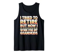 I Tried To Retire But Now I Work For My Grandkids Canotta