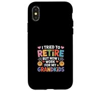I Tried To Retire But Now I Work For My Grandkids - Custodia per iPhone X/XS